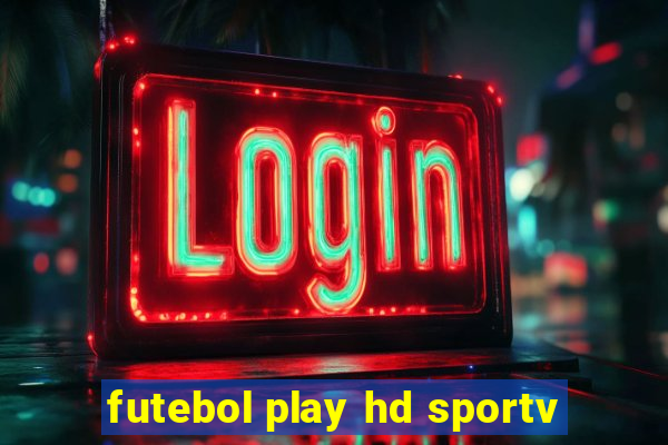 futebol play hd sportv